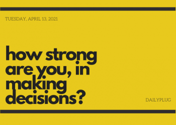 How Strong Are You in Making Decisions?