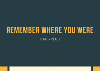 Remember Where You Were