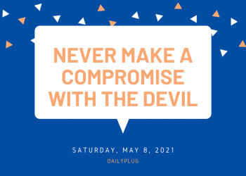 Never Make A Compromise with The Devil