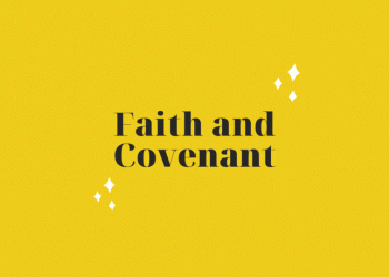 Faith and Covenant