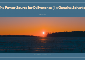 The Power Source for Deliverance (II): Genuine Salvation