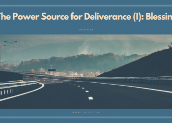 The Power Source for Deliverance (I): Blessing
