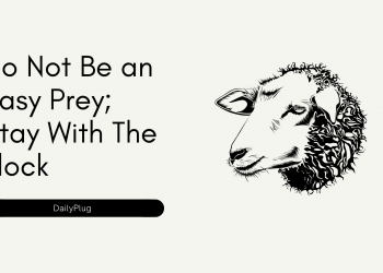 Do Not Be an Easy Prey; Stay With The Flock