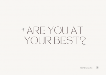 Are You at Your Best?