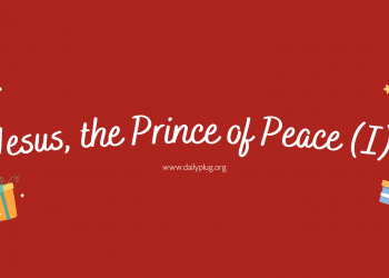 Jesus, the Prince of Peace (I)