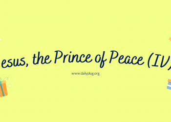 Jesus, the Prince of Peace (IV)