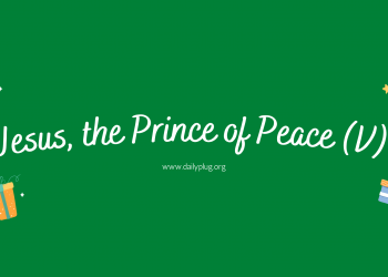 Jesus, the Prince of Peace (V)