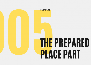 The Prepared Place Part (II)