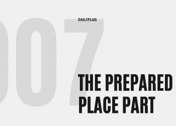 The Prepared Place Part (III)