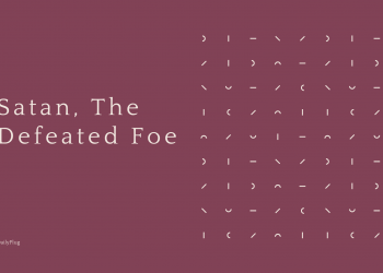 Satan, The Defeated Foe (VI)