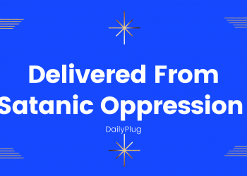 Delivered From Satanic Oppression (II)