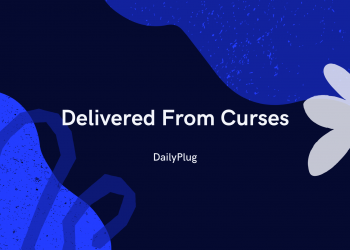 Delivered From Curses (VII)