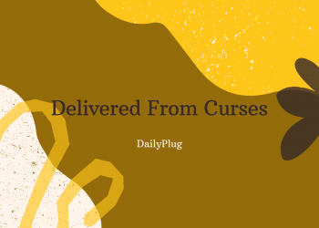 Delivered From Curses (IX)