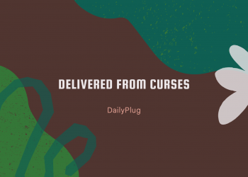 Delivered From Curses (XVI)