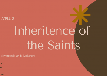 Inheritance of the Saints (VI)