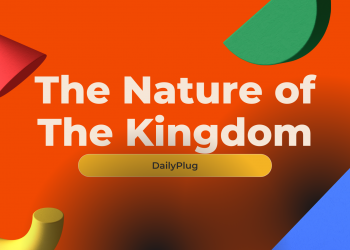 The Nature of The Kingdom