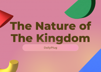 The Nature of The Kingdom (II): It is Spiritual