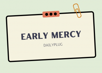 Early Mercy
