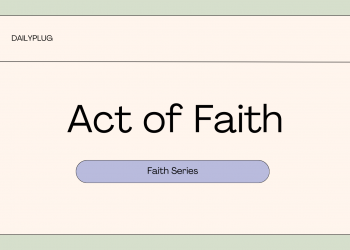 Faith series – Act of Faith