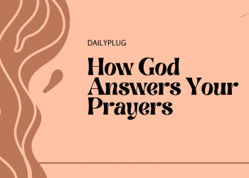 How God Answers Your Prayers