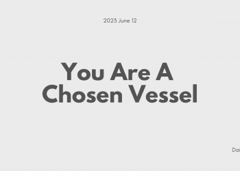 You Are A Chosen Vessel