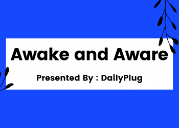 Awake and Aware