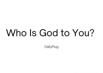 Who Is God to You?