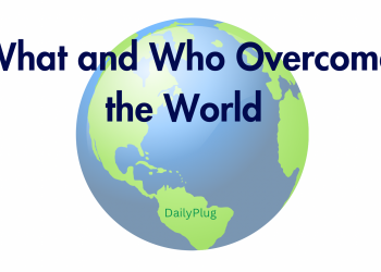 What and Who Overcome the World I