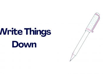 Write Things Down