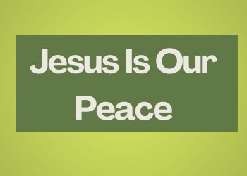Jesus is Our Peace